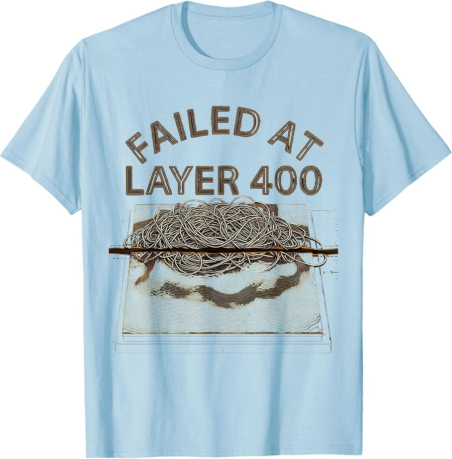 Men's Failed At Layer 400 Funny 3D Printing Hobbyist Maker T-Shirt - Baby Blue