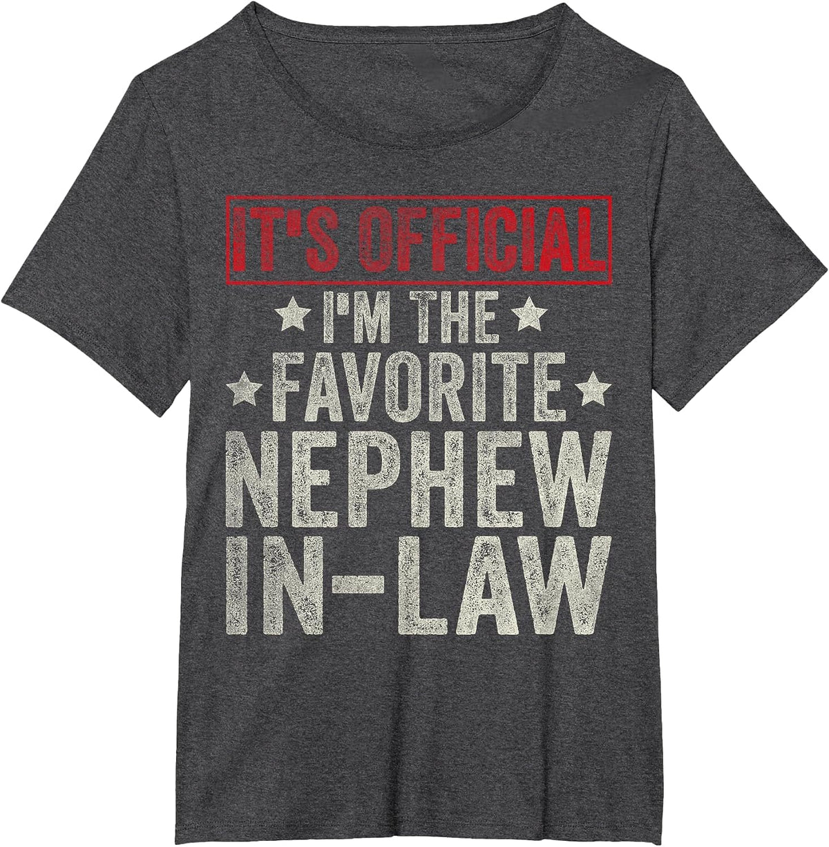 It's Official I'm The Favorite Nephew-in-Law Gifts T-Shirt - Dark Heather Grey