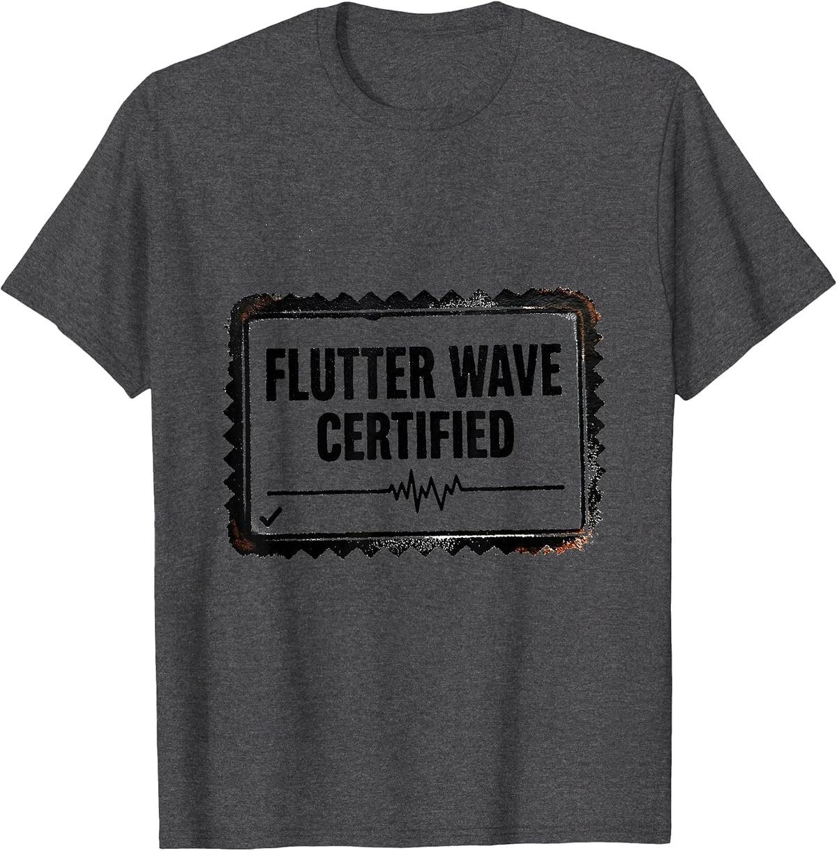 Flutter Wave Certified Rubber Stamp Cardiology Humor T-Shirt - Dark Heather Grey
