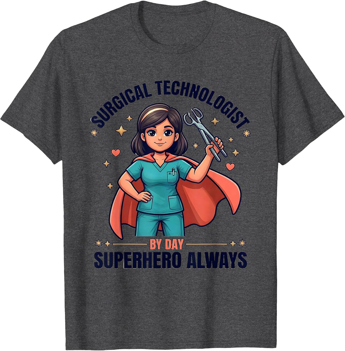 Surgical Technologist By Day, Superhero Always Scrub Tech T-Shirt - Dark Heather Grey