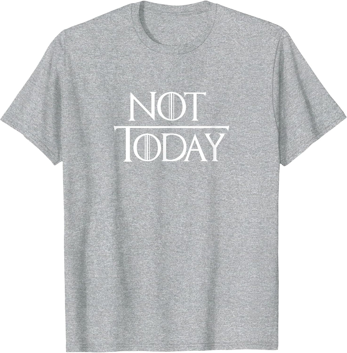 Not Today T-Shirt - Heather Grey
