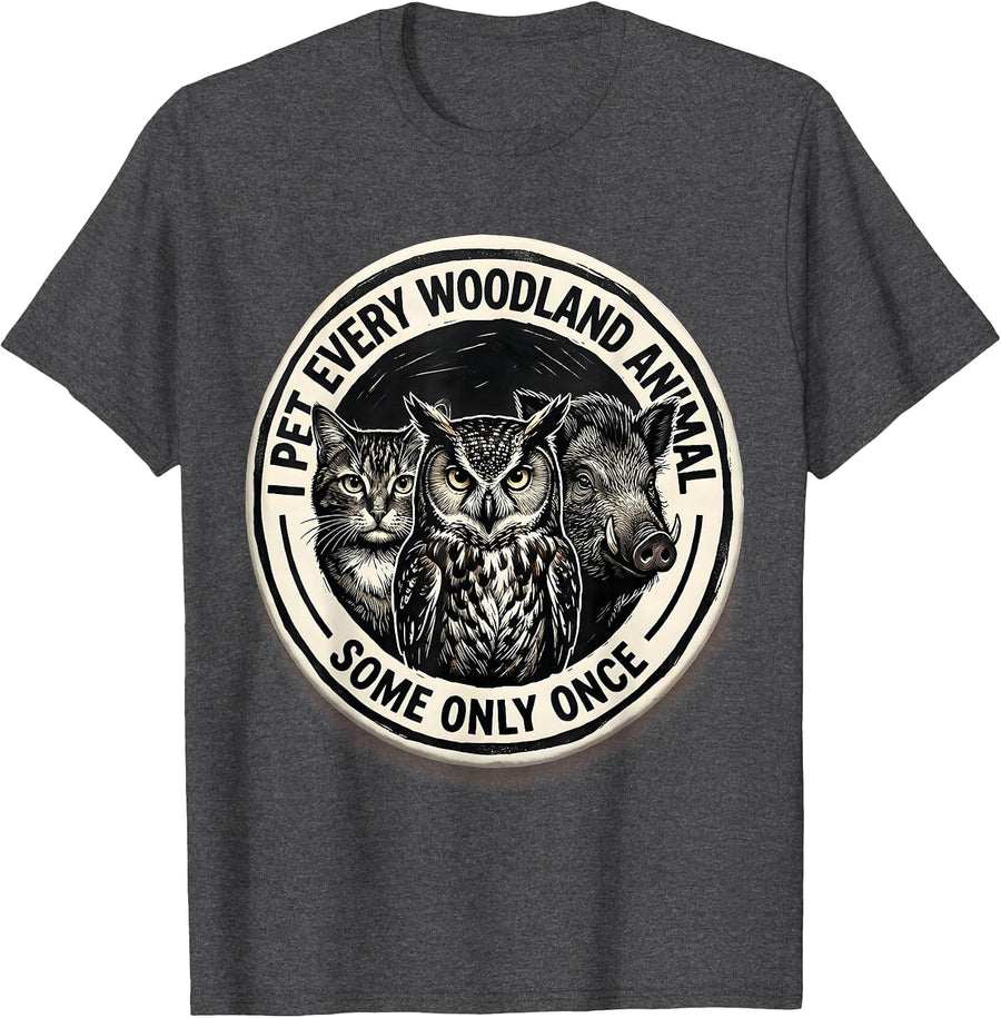 Men's I Pet Every Woodland Animal, Some Only Once Funny T-Shirt - Dark Heather Grey