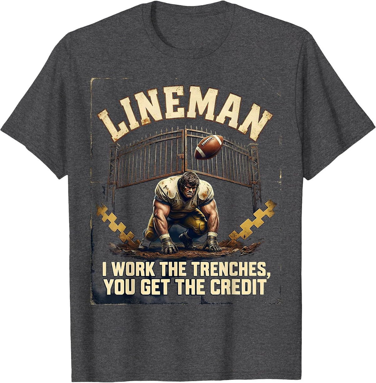 Men's LINEMAN: I WORK THE TRENCHES, YOU GET THE CREDIT Vintage T-Shirt - Dark Heather Grey