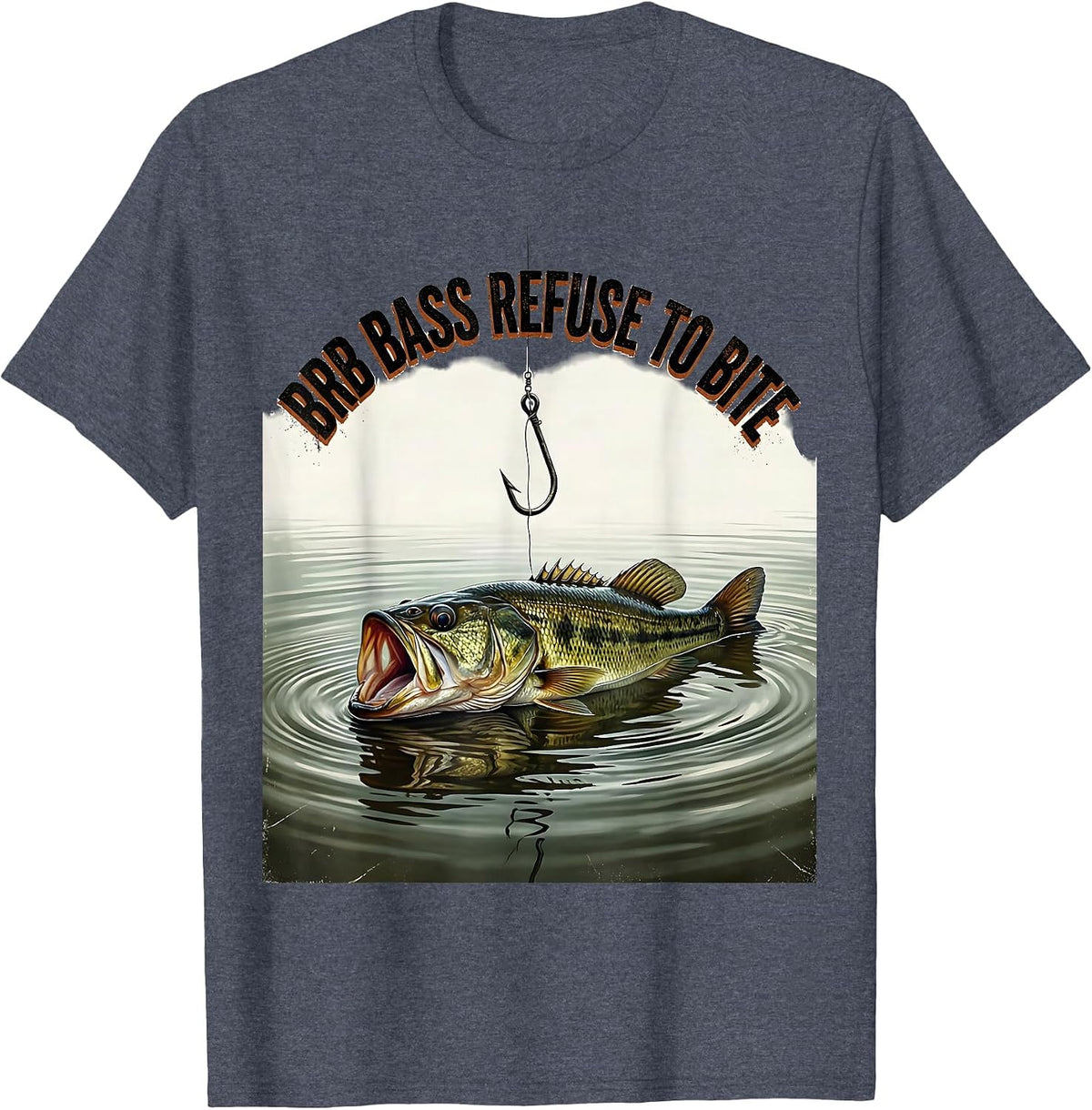 BRB Bass Refuse To Bite Distressed Funny Fishing Humor T-Shirt - Heather Blue