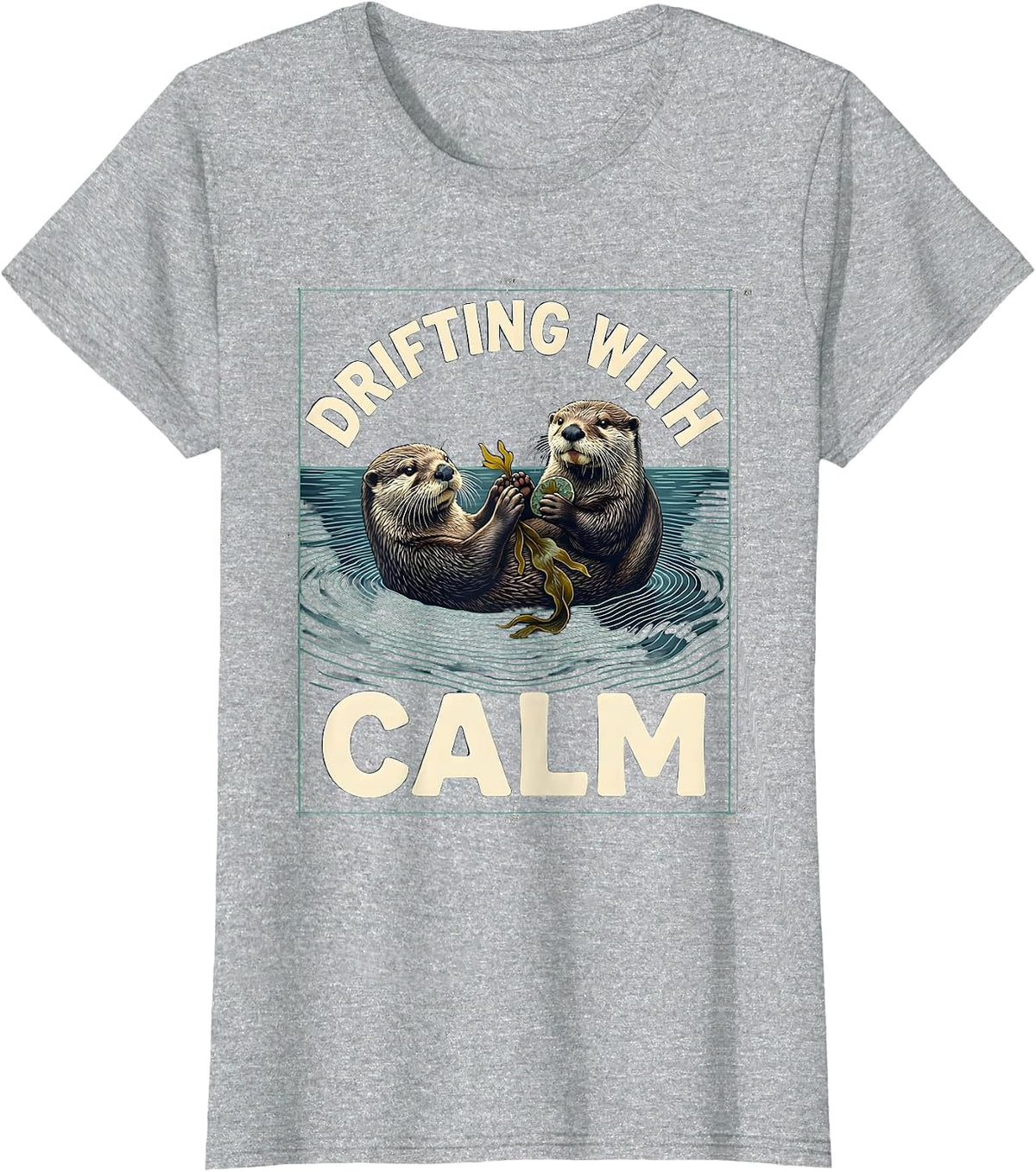 Drifting With Calm Whimsical Sea Otter Pun Humor T-Shirt - Heather Grey