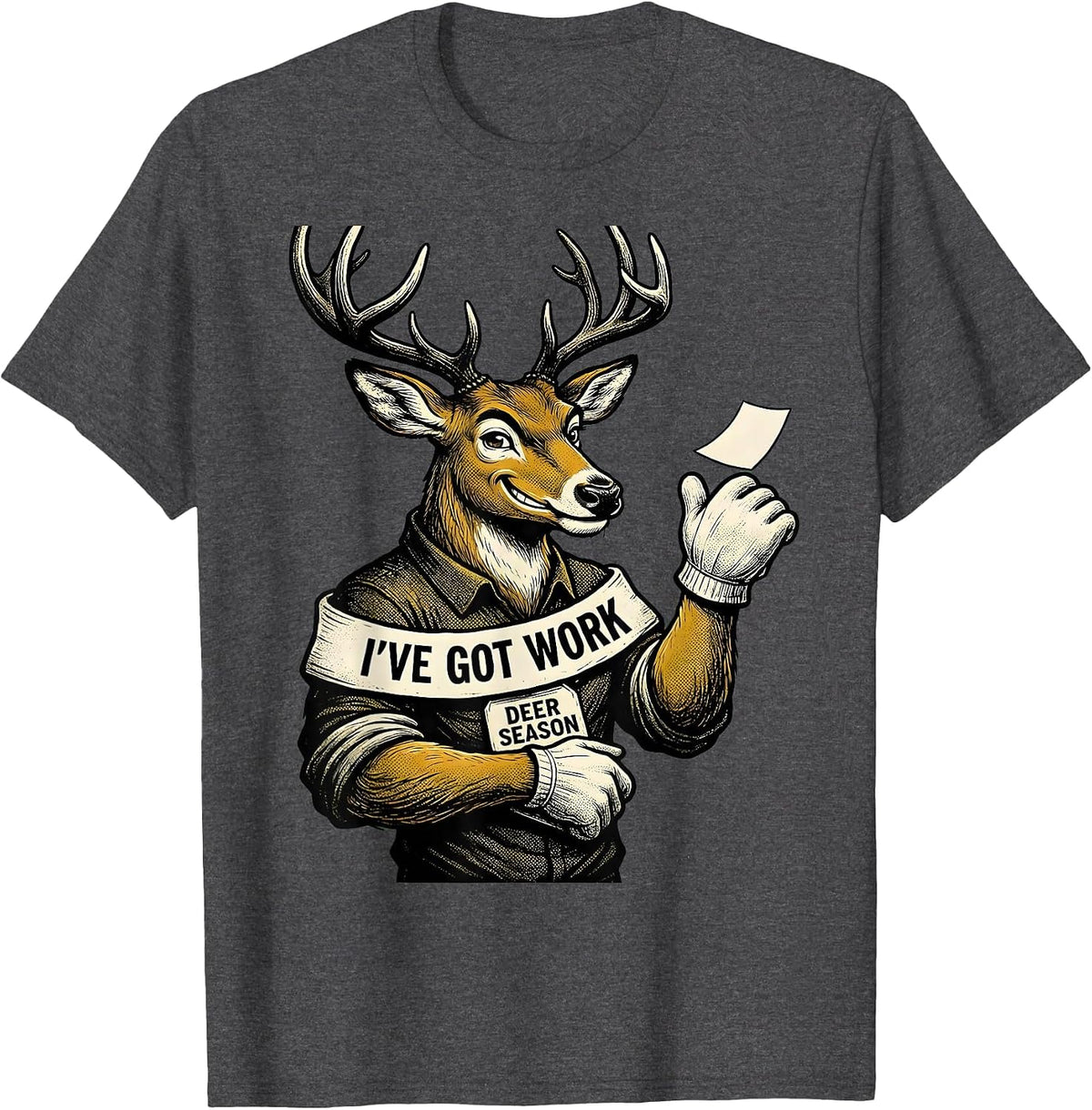 I've Got Work—Deer Season Retro Cartoon Camo Dad Humor T-Shirt - Dark Heather Grey