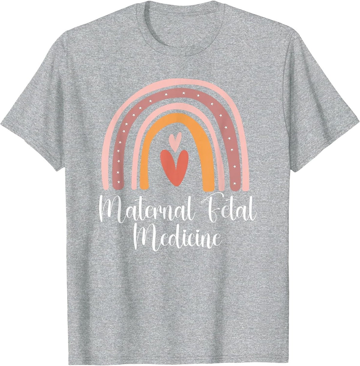 Maternal Fetal Medicine Rainbow MFM Nurse MFM Sonographer T-Shirt - Heather Grey