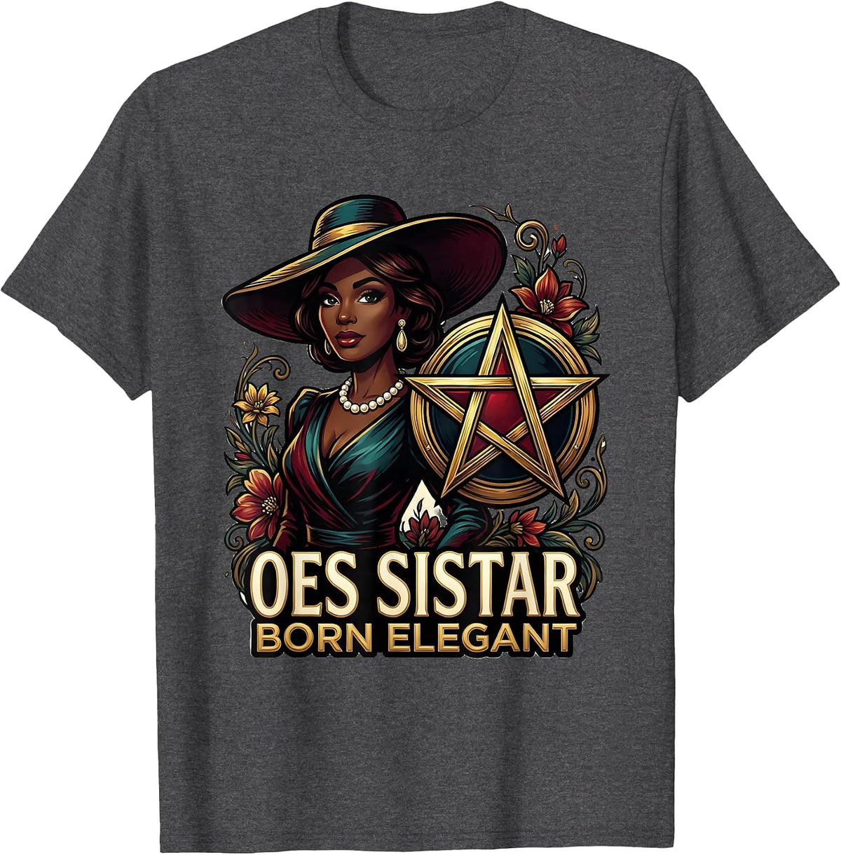 OES Sistar, Born Elegant Eastern Star Design T-Shirt - Dark Heather Grey