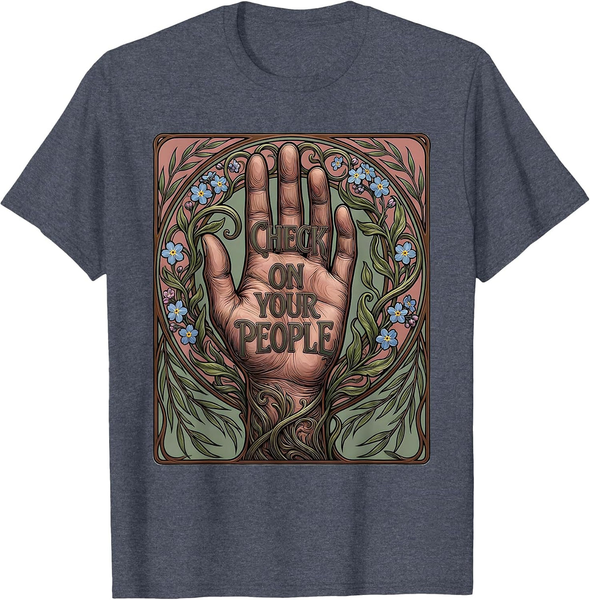 Check On Your People Mental Health Matters Design T-Shirt - Heather Blue