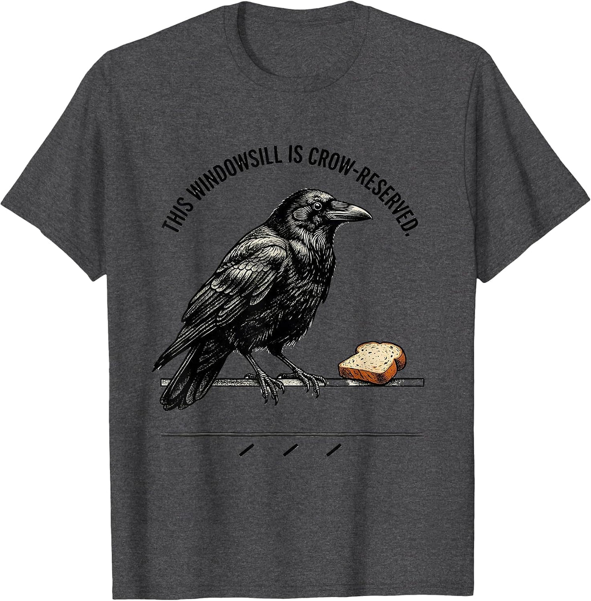 This Windowsill Is Crow-Reserved Gothic Crow Humor Bird T-Shirt - Dark Heather Grey