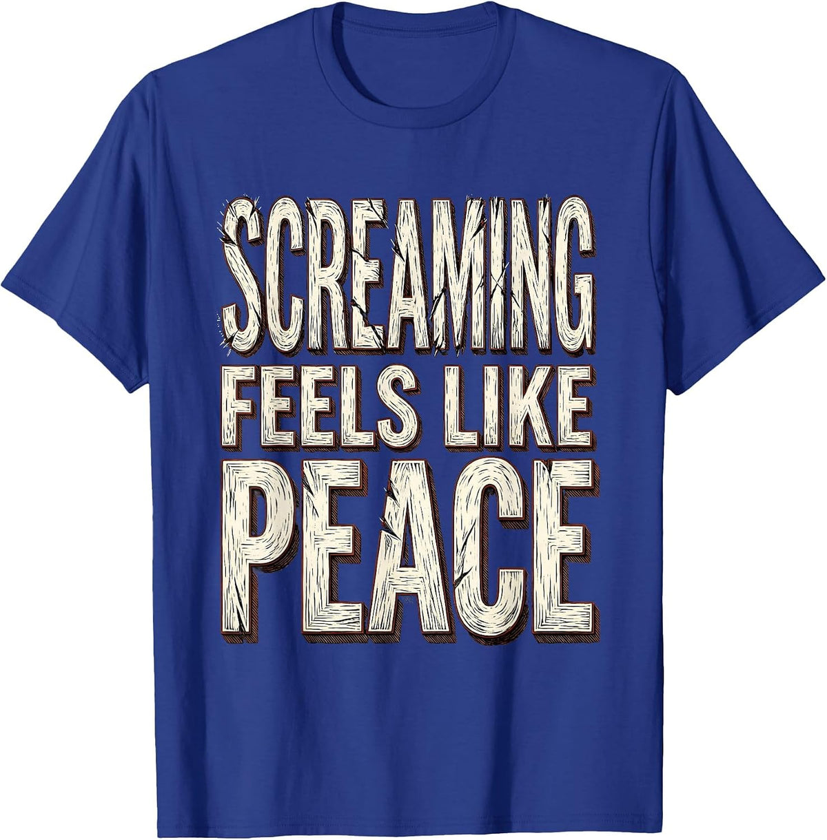 Screaming Feels Like Peace Grunge Design T-Shirt - Royal Blue