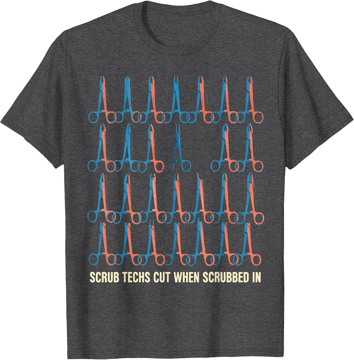 Scrub Techs Cut When Scrubbed In Funny Surgical Technologist T-Shirt - Dark Heather Grey