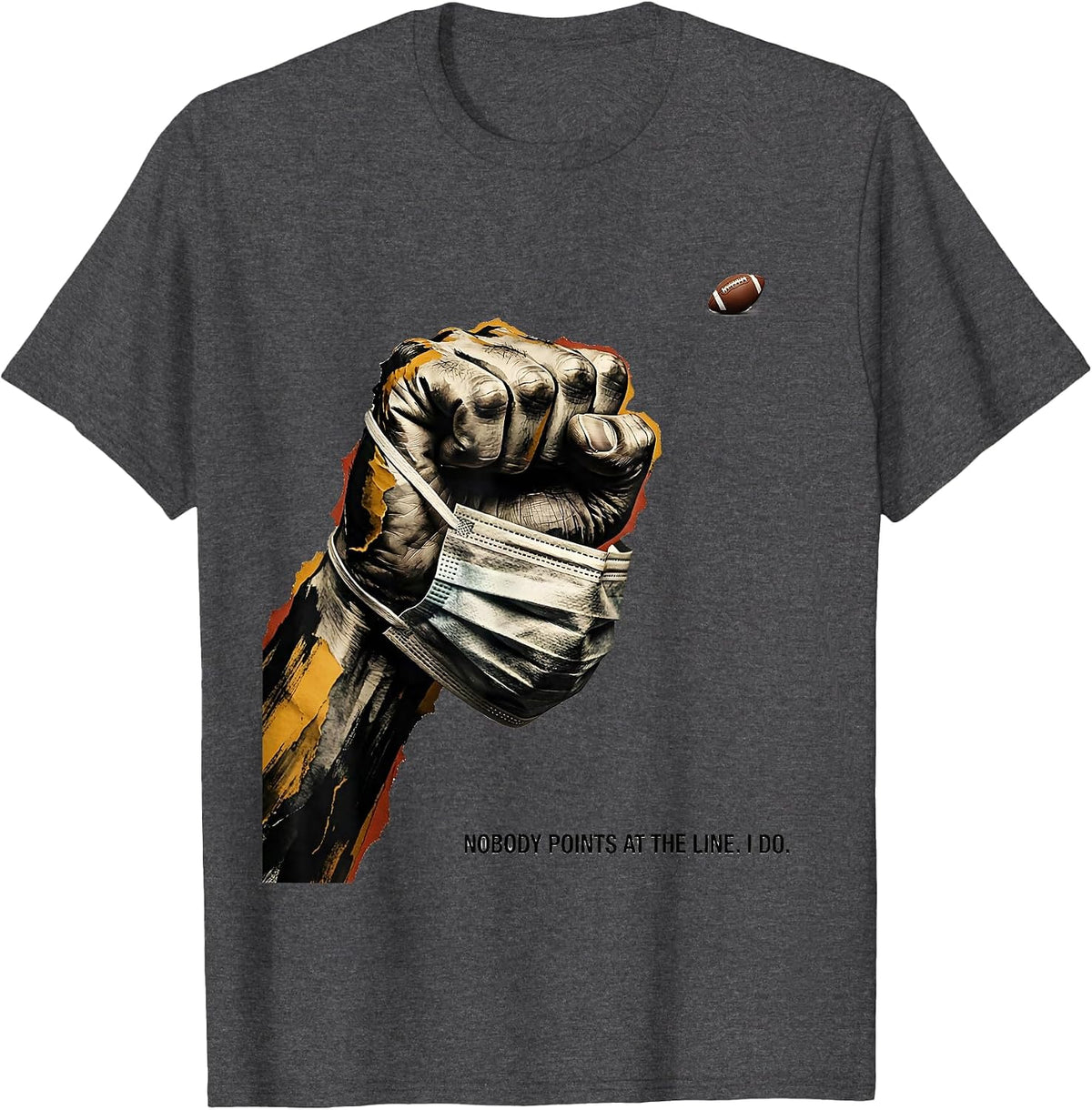 Nobody Points At The Line I Do Funny Football Lineman T-Shirt - Dark Heather Grey
