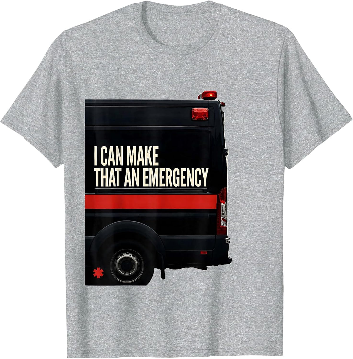 Men's I Can Make That An Emergency Funny Paramedic EMT EMS Gift T-Shirt - Heather Grey