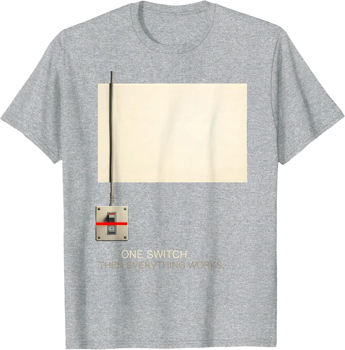 Men's One Switch Then Everything Works Patriotic Oilfield Worker T-Shirt - Heather Grey