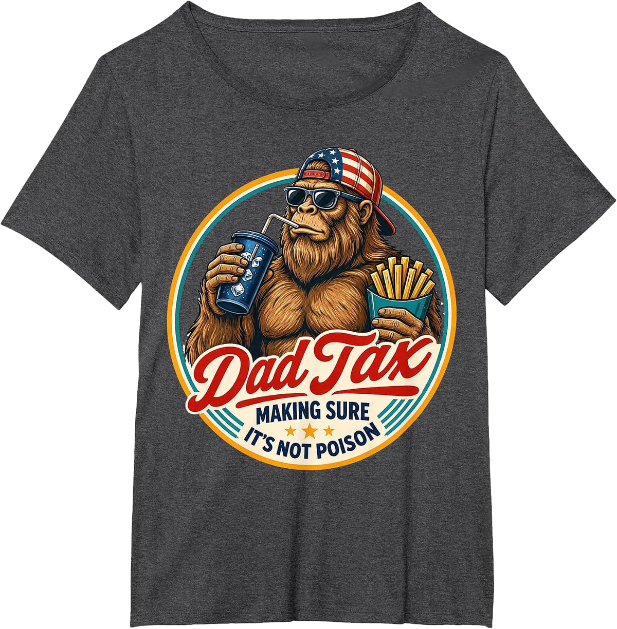 Dad Tax Bigfoot Sasquatch Making Sure It’s Not Poison Tee T-Shirt - Dark Heather Grey