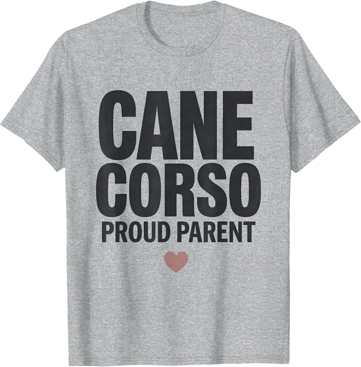 Men's Proud Cane Corso Parent Funny Dog Lover Gift T-Shirt - Heather Grey