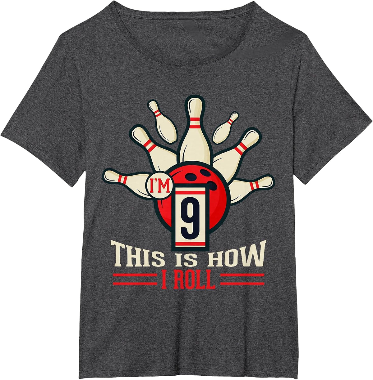 9th Birthday Shirt 9 Years Old This is How I Roll Bowling T-Shirt - Dark Heather Grey