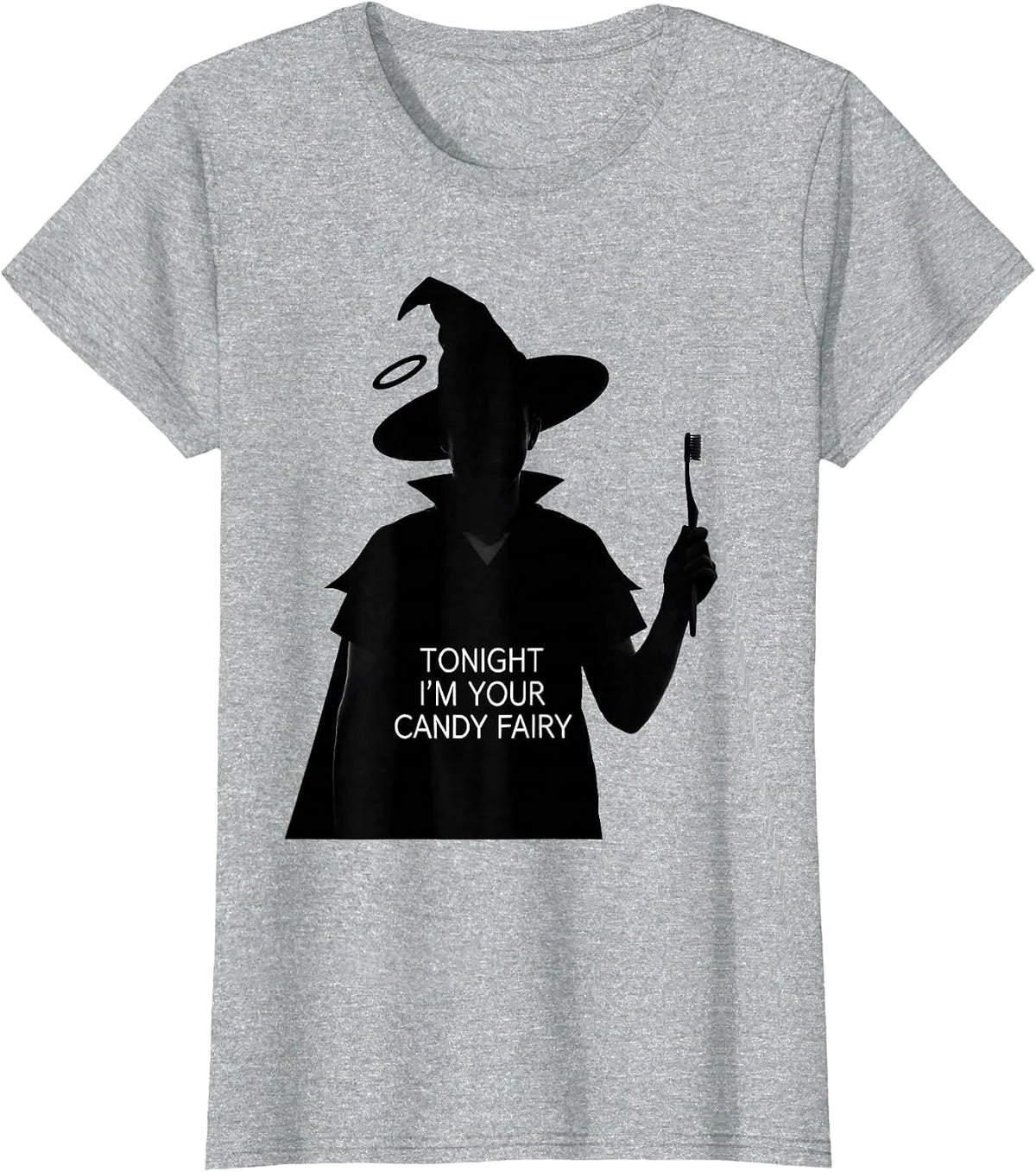 Tonight I'm Your Candy Fairy Playful Dentist Halloween T-Shirt - Heather Grey