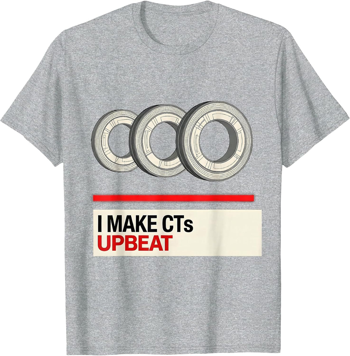 Men's I Make CTs Upbeat Swiss International Radiology Tech Rad T-Shirt - Heather Grey