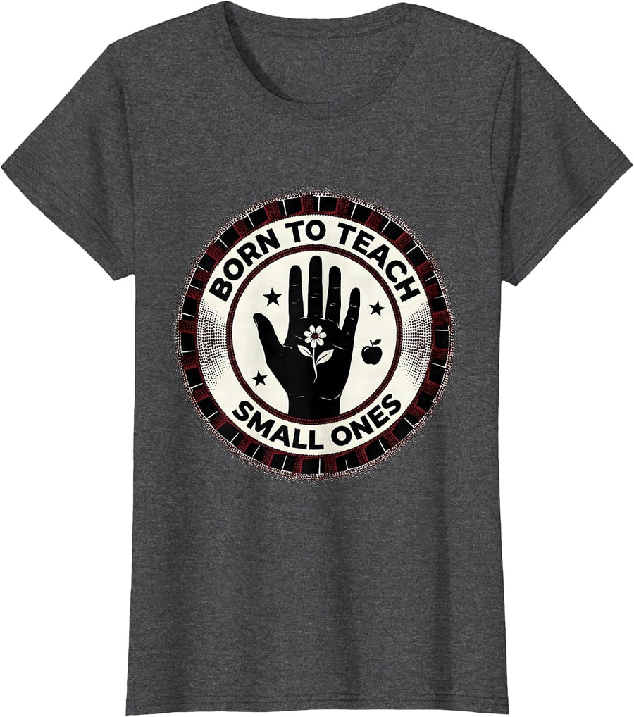 Women's Born to Teach Small Ones Preschool Teacher Design T-Shirt - Dark Heather Grey