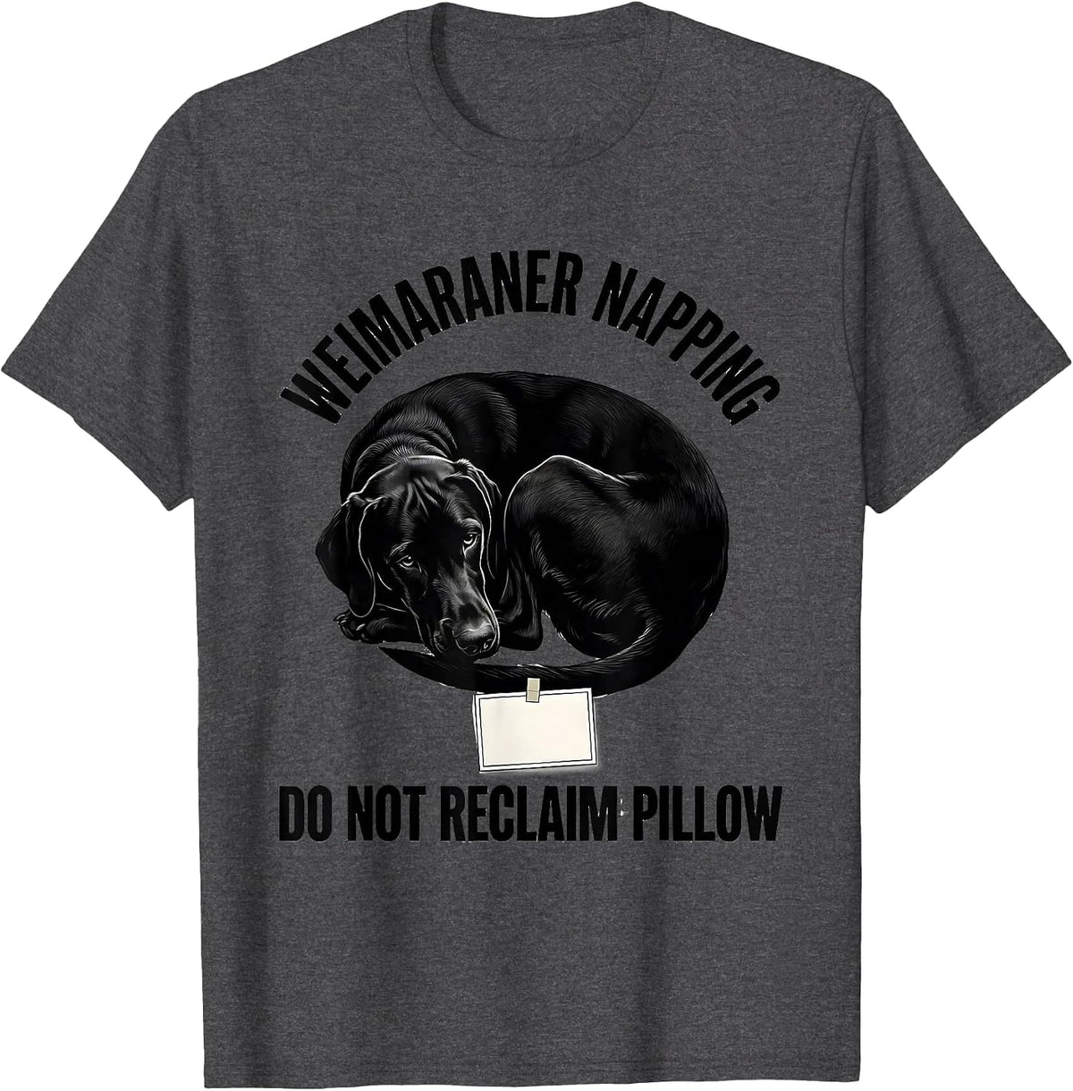 Men's Weimaraner Napping Do Not Reclaim Pillow Dog Lover T-Shirt - Dark Heather Grey