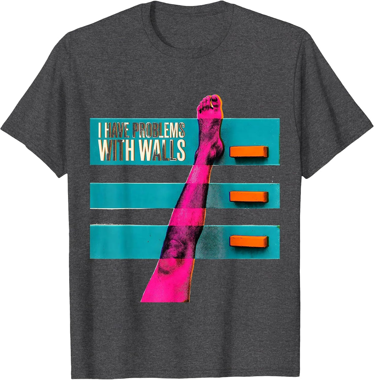I Have Problems With Walls Funny Rock Climbing Bouldering T-Shirt - Dark Heather Grey
