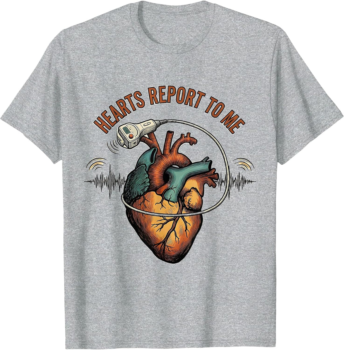 Men's Hearts Report To Me Funny Sonographer Ultrasound Tech Humor T-Shirt - Heather Grey