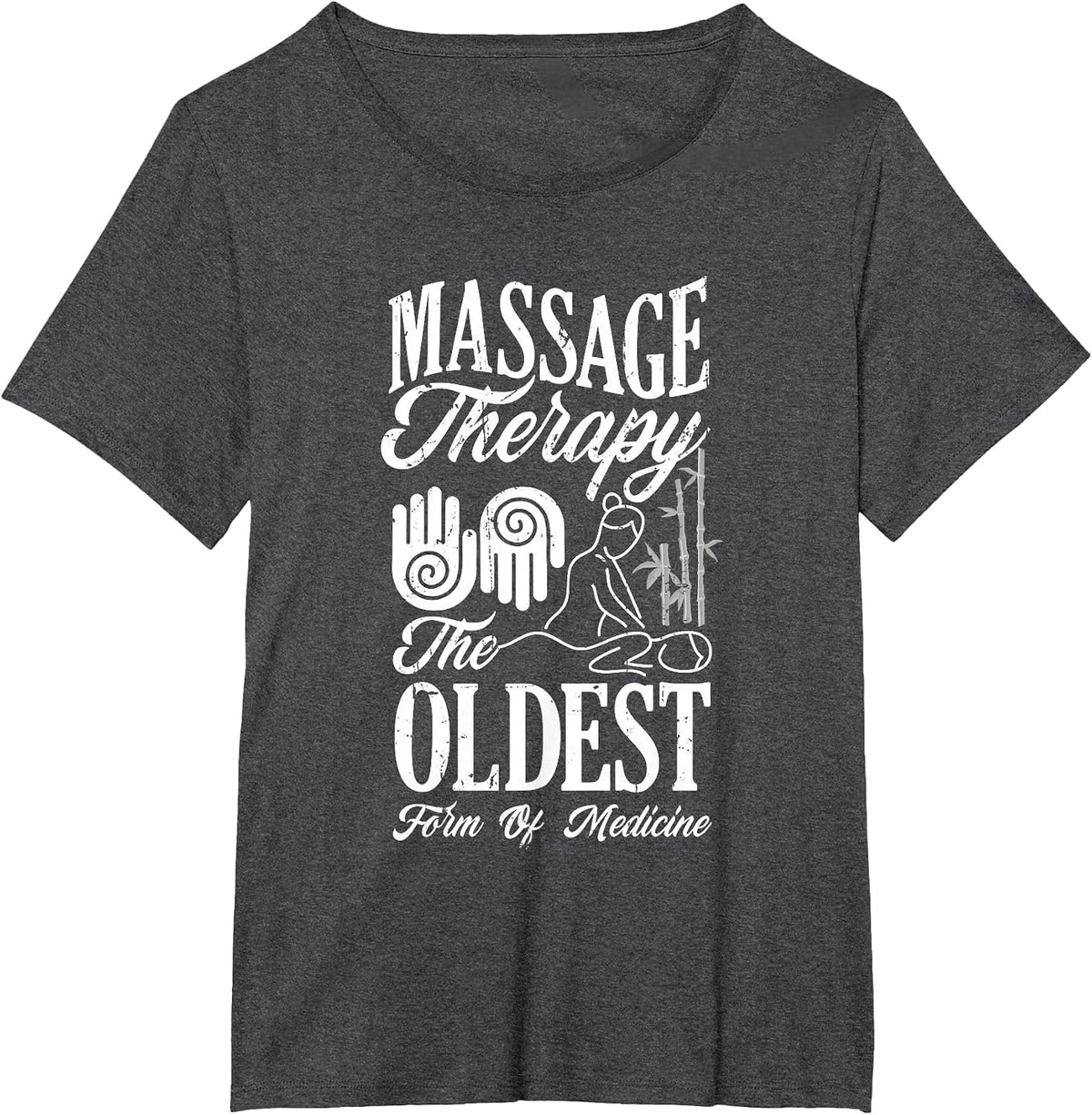 Massage Therapist Massage Therapy Oldest Form of Therapy T-Shirt - Dark Heather Grey