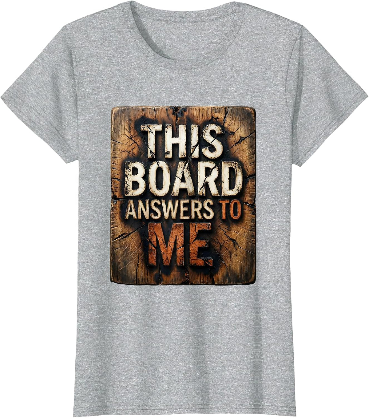 This Board Answers To Me Funny Chef Restaurant Kitchen Slang T-Shirt - Heather Grey