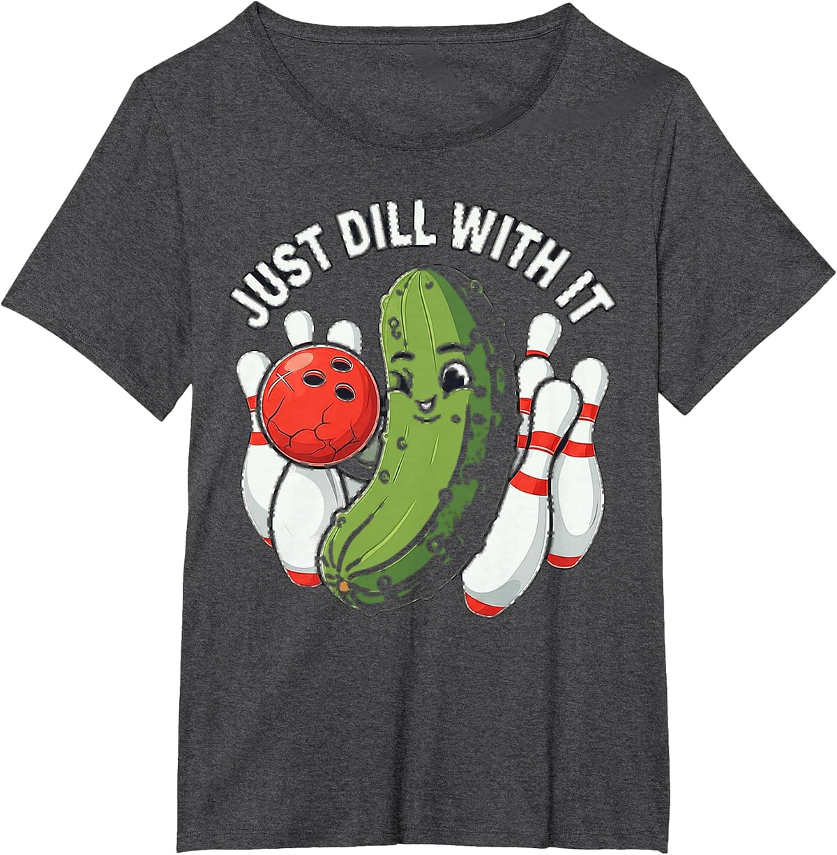 Just Dill with It Funny Pickle Bowling Ball Humor T-Shirt - Dark Heather Grey
