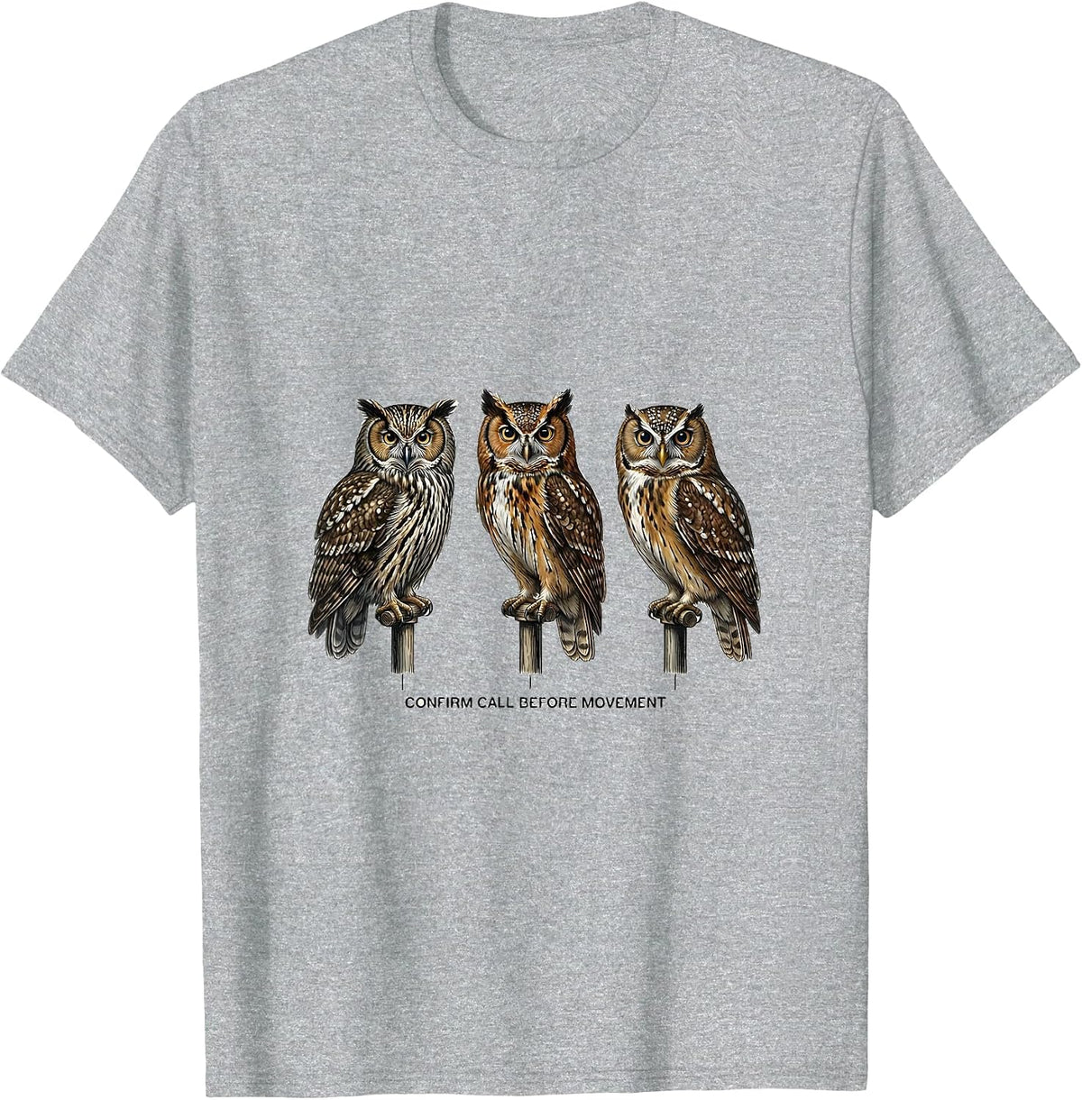 Men's Confirm Call Before Movement Funny Birdwatcher Birding Humor T-Shirt - Heather Grey
