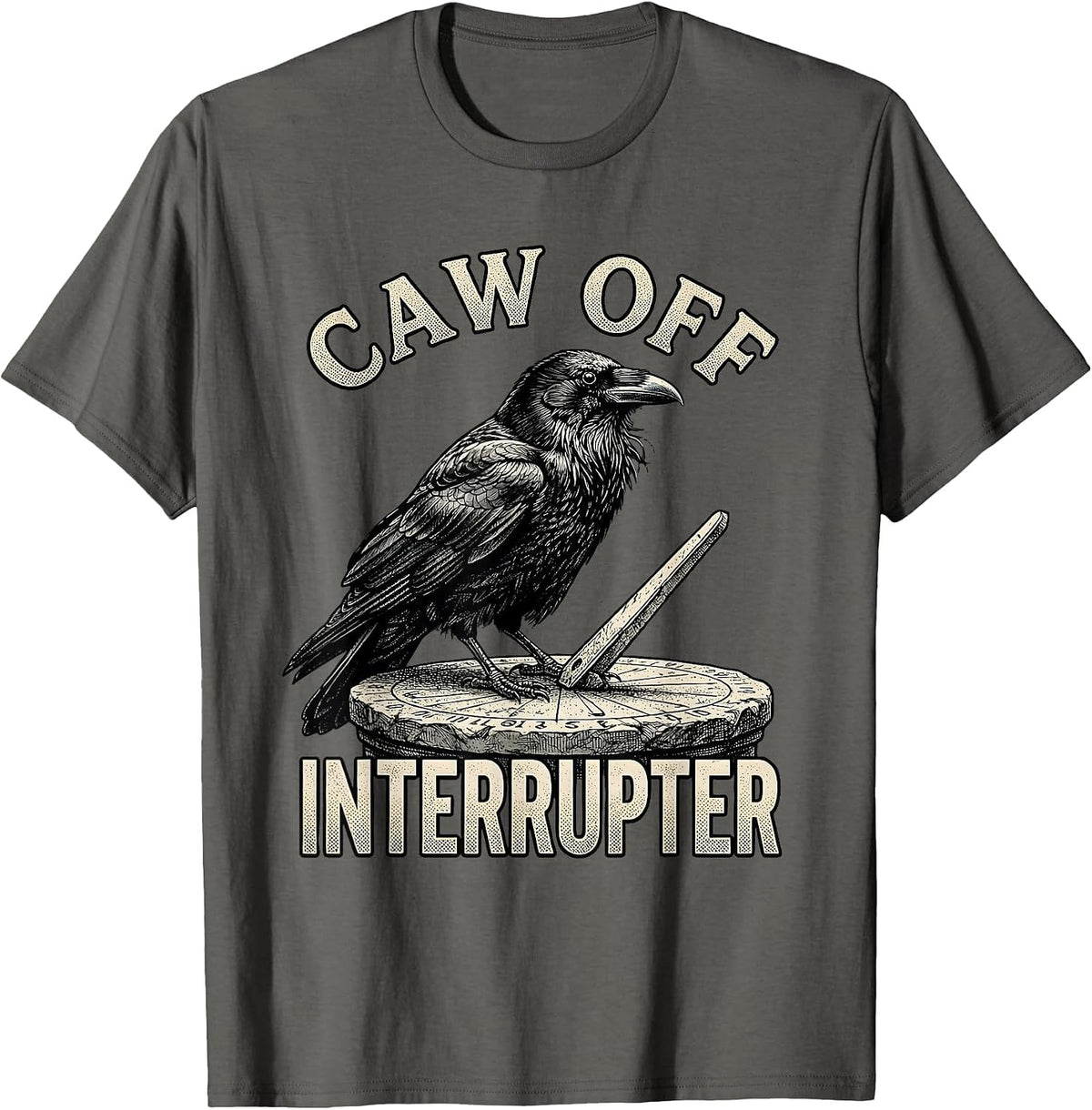Men's CAW OFF INTERRUPTER Funny Crow Meme Raven Bird Lover Humor T-Shirt - Asphalt Grey