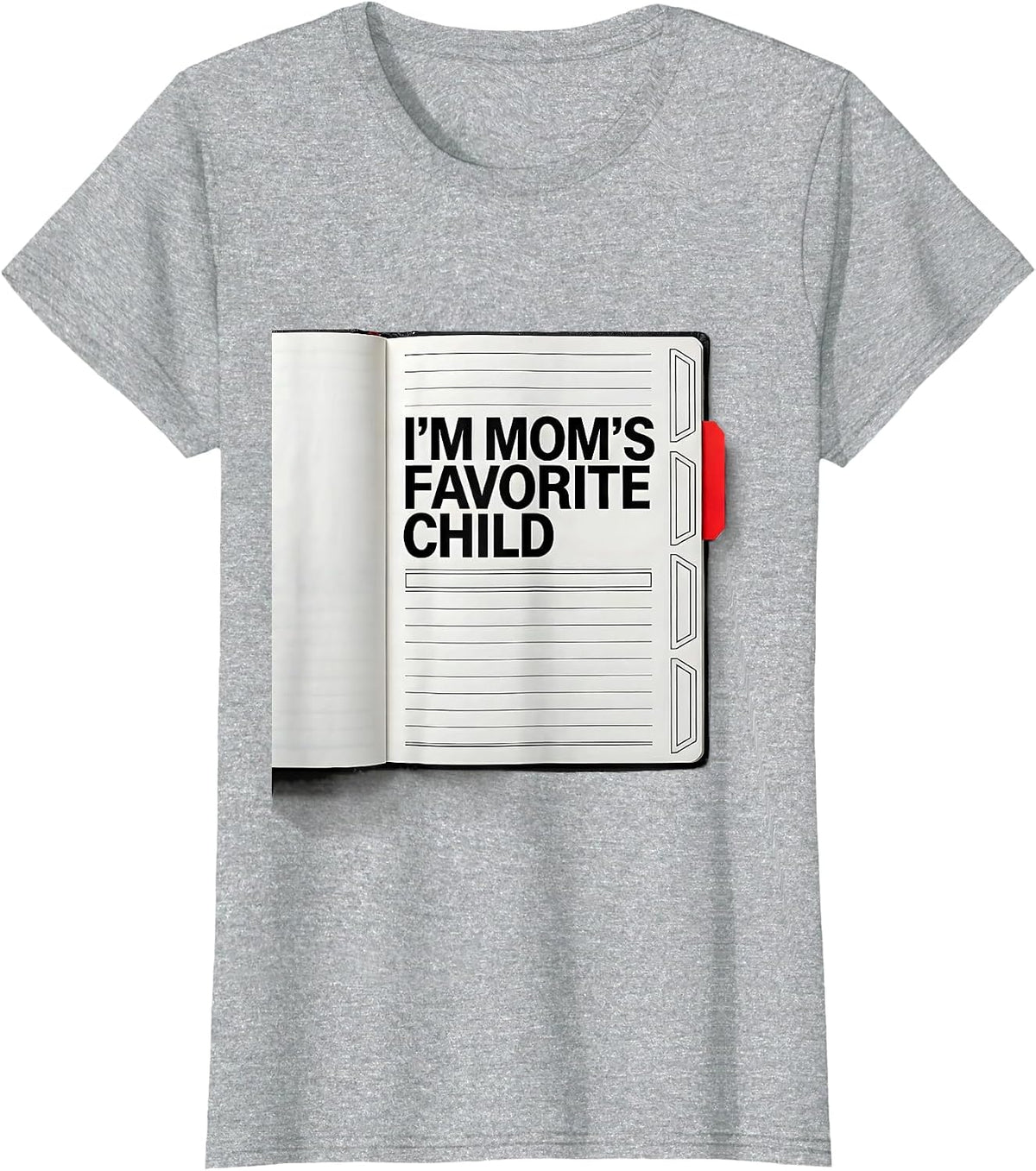 Women's I'm Mom's Favorite Child Funny Family Humor Dad Mom Gift T-Shirt - Heather Grey