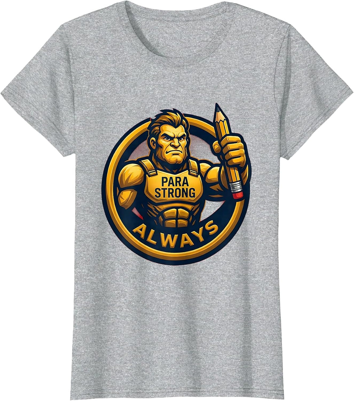 Para Strong Always Paraprofessional Pride Design T-Shirt - Heather Grey