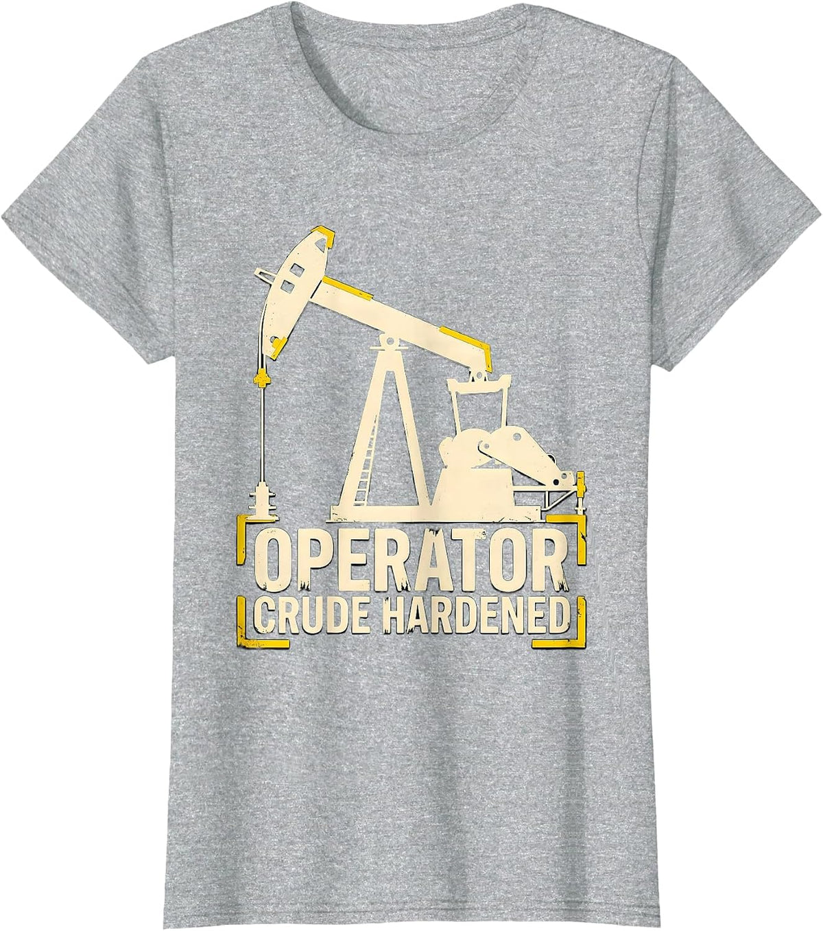 Women's Operator, Crude Hardened Stencil Oilfield Worker Gift T-Shirt - Heather Grey