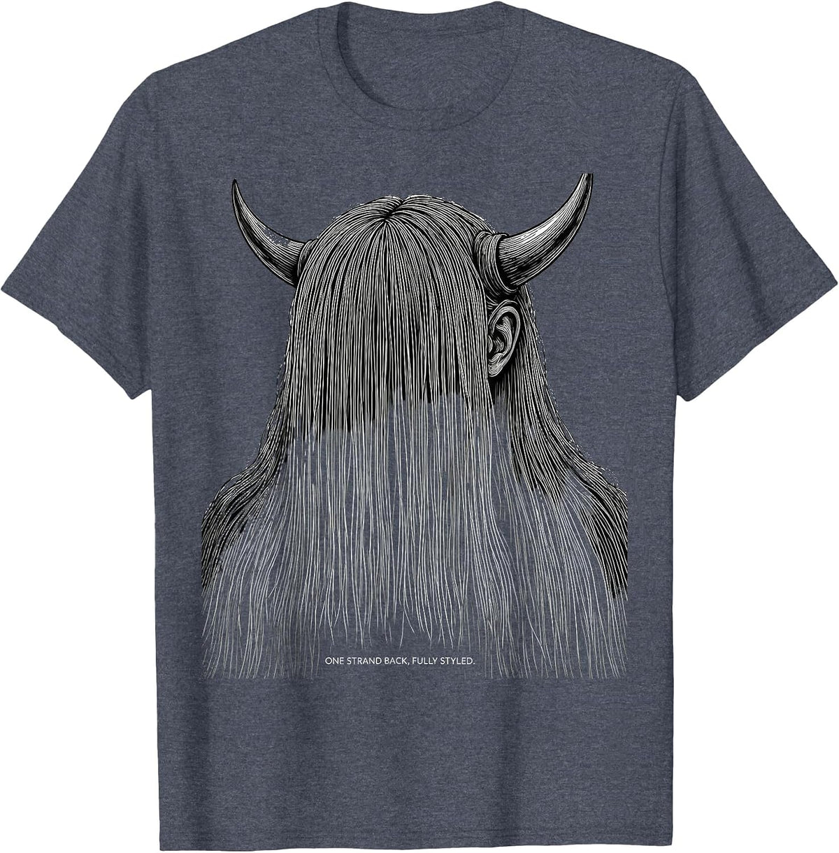 One Strand Back Fully Styled Funny Highland Cow Animal Lover T-Shirt - Heather Blue