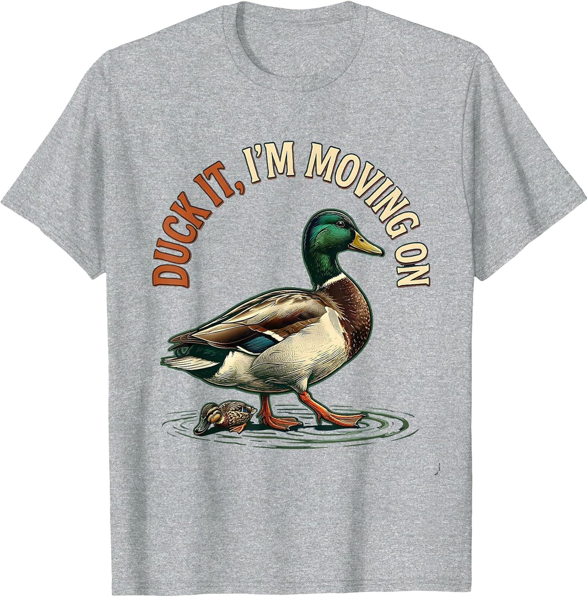 Men's Duck It, I'm Moving On Vintage Duck Hunter Humor Gift T-Shirt - Heather Grey