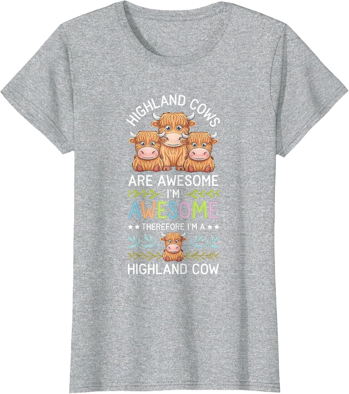 Highland Cow Awesome I'm Awesome I'm Highland Cow T-Shirt - Heather Grey