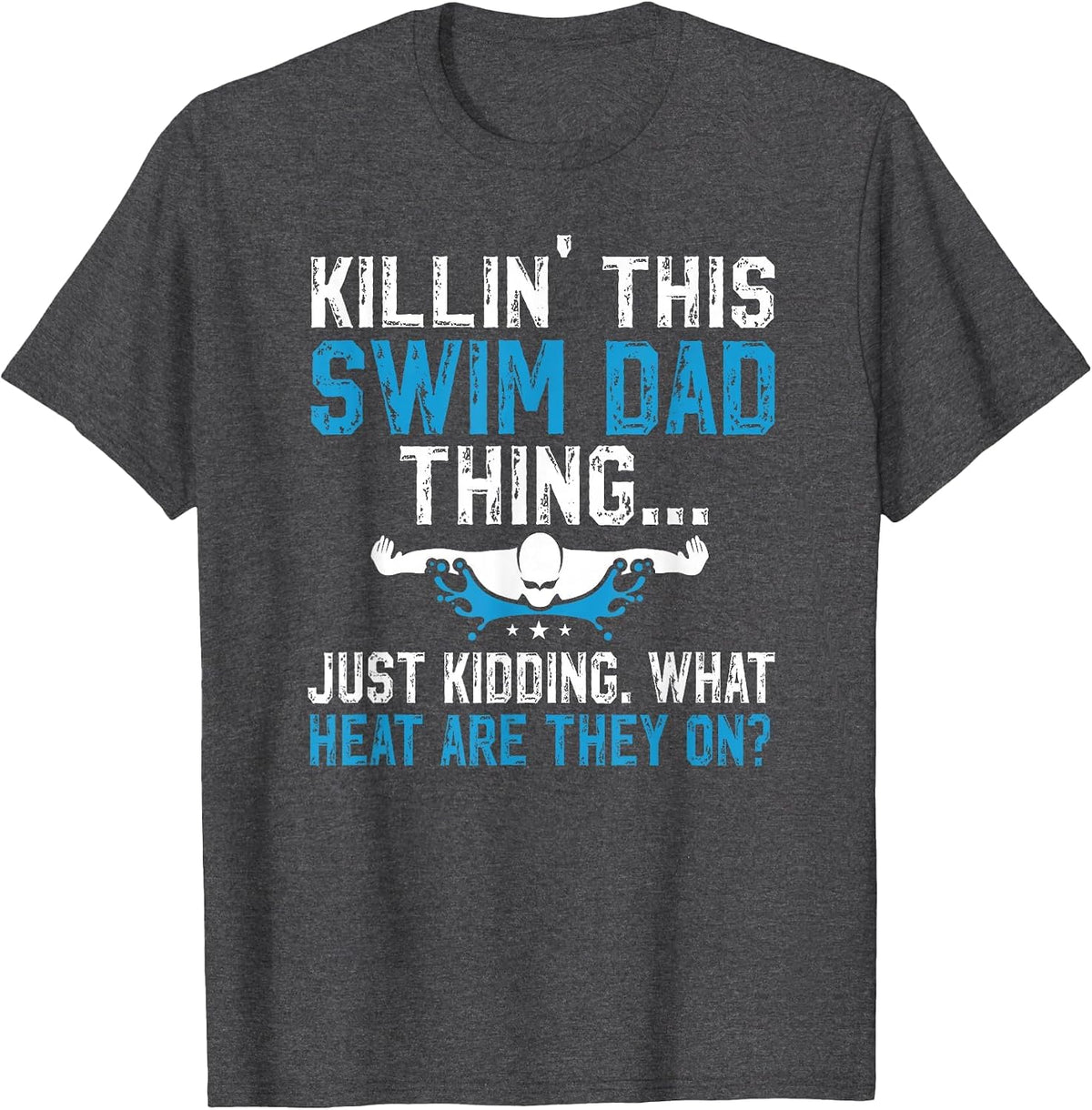 This Swim Dad Thing Swimming Dad of A Swimmer Father T-Shirt - Dark Heather Grey