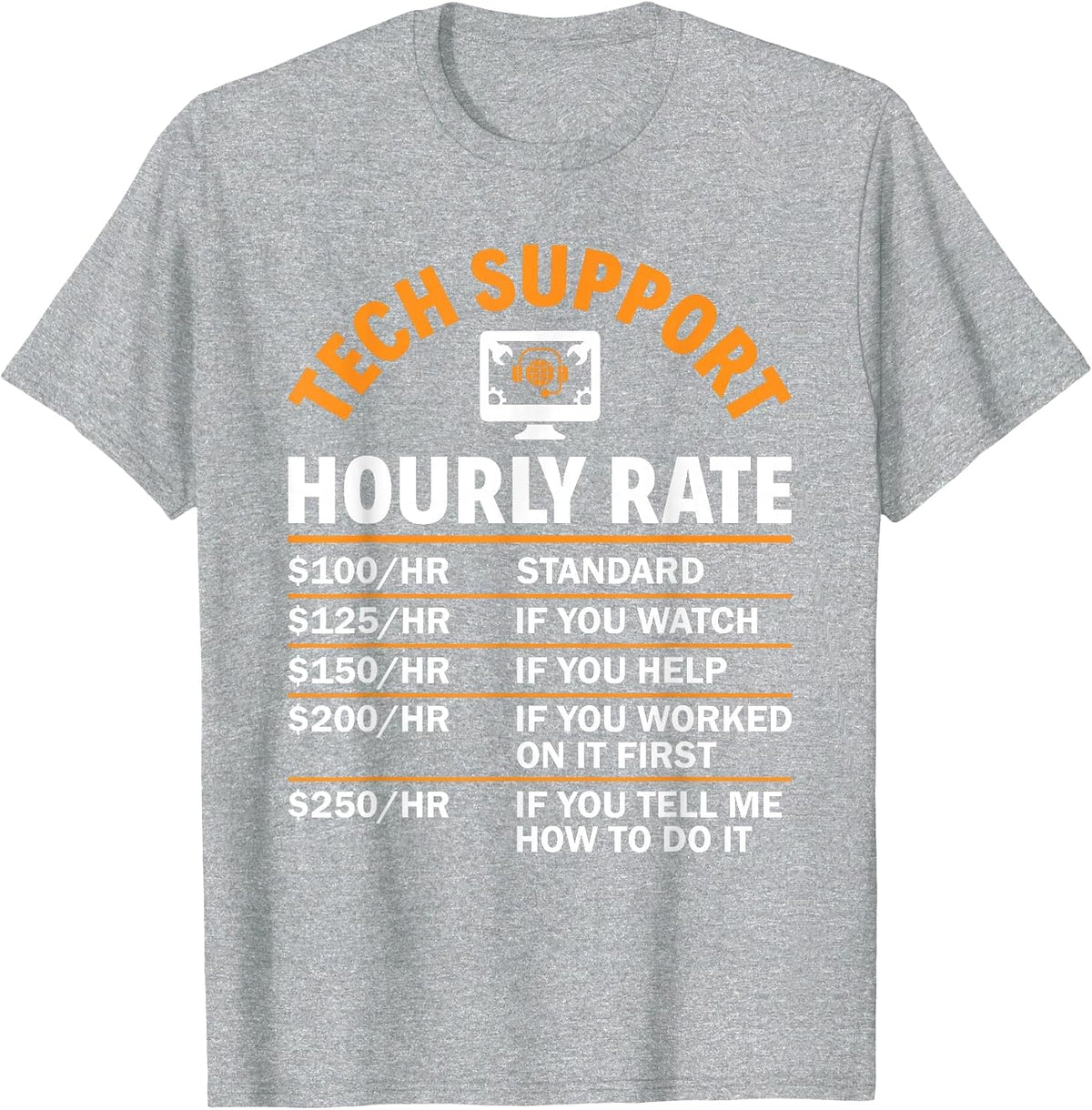Tech Support Hourly Rate Computer Nerd Sysadmin Tech Support T-Shirt - Heather Grey