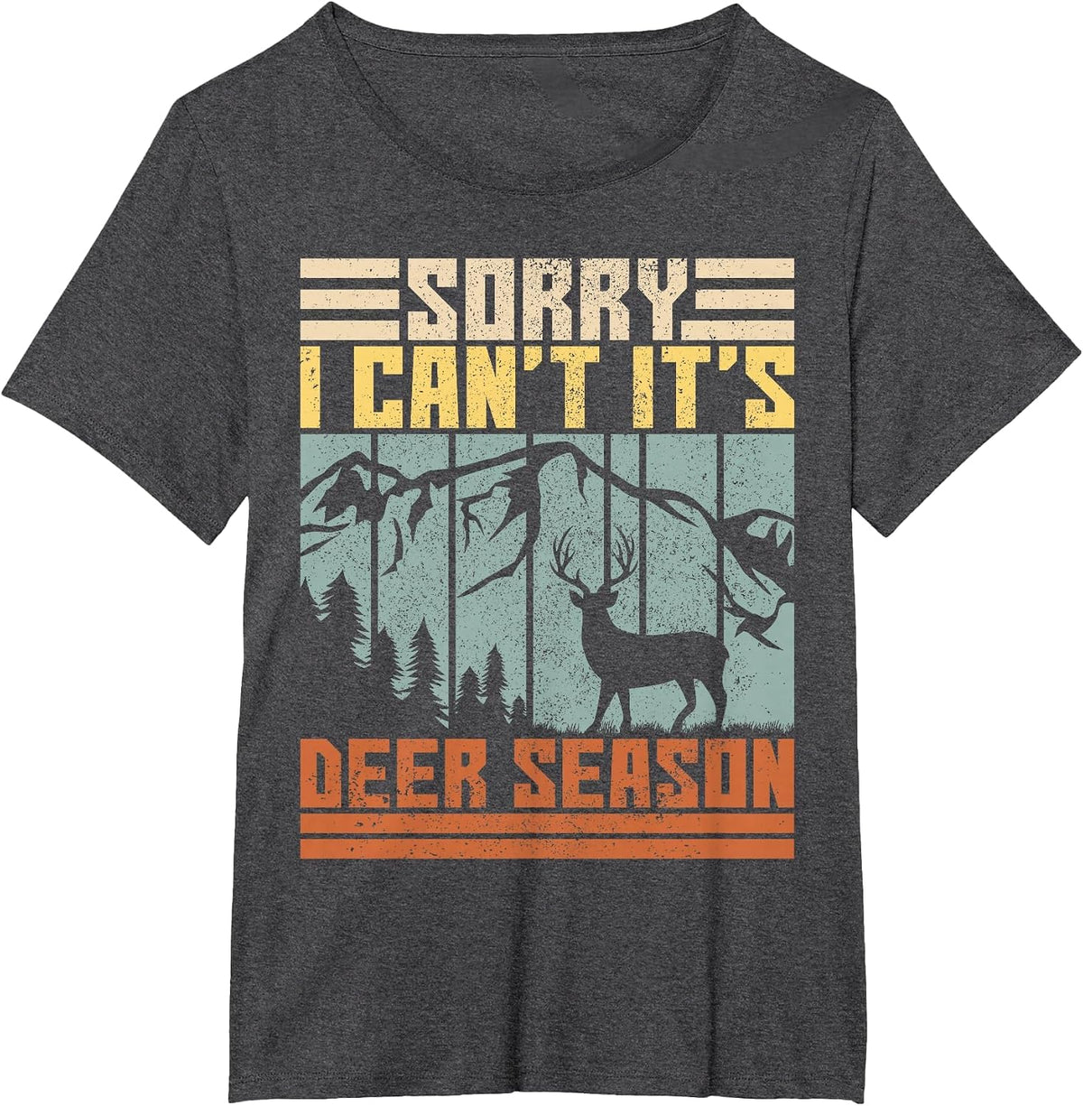 Sorry I Can't It's Deer Season Men Funny Hunter Deer Hunting T-Shirt - Dark Heather Grey