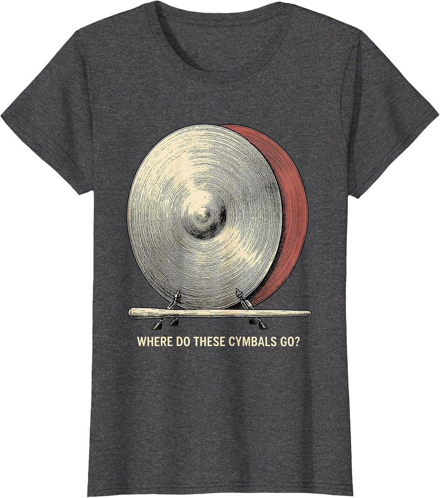 Women's Where Do These Cymbals Go Funny Drummer Percussionist Humor T-Shirt - Dark Heather Grey