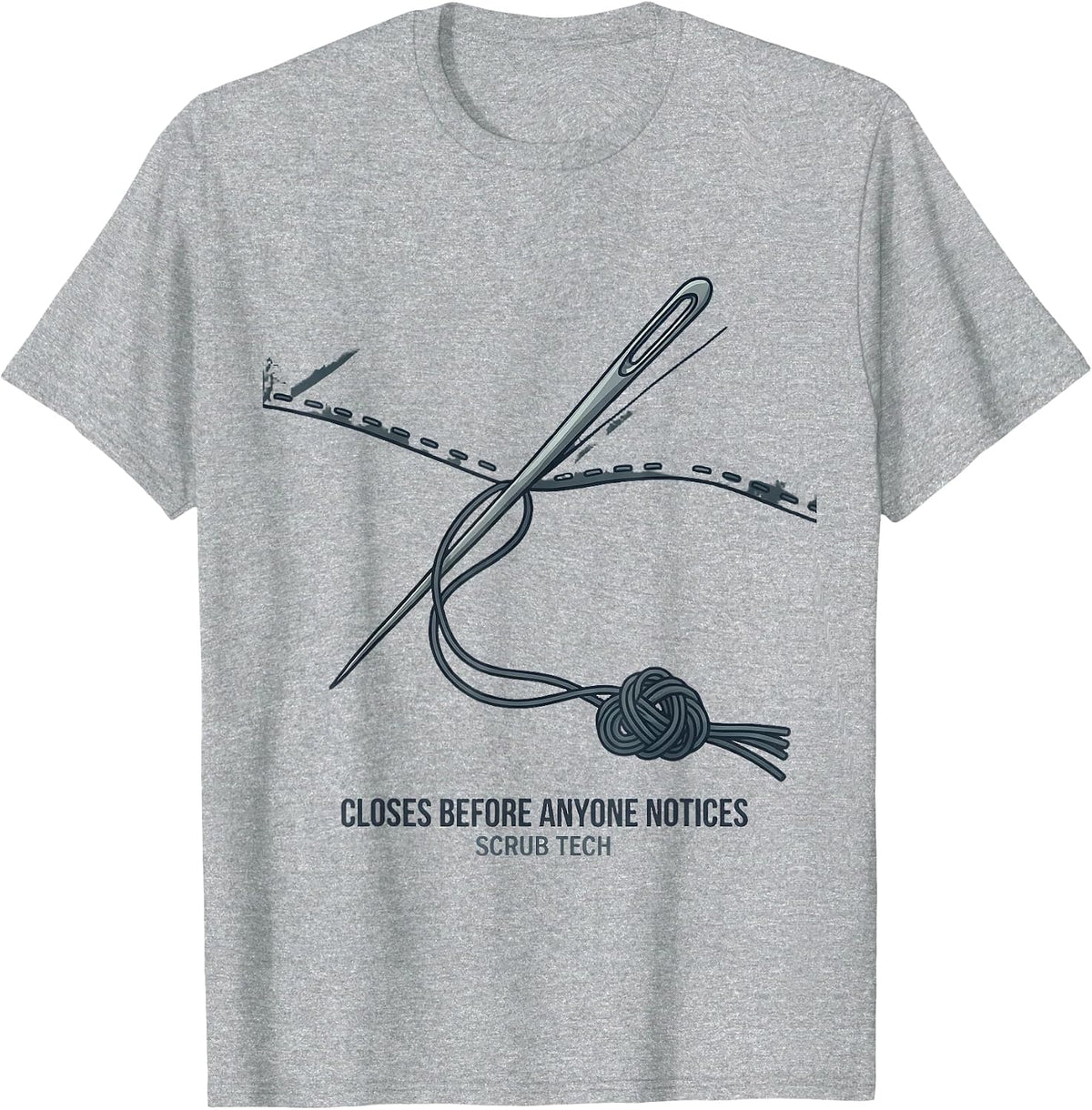 Men's Closes Before Anyone Notices, Scrub Tech Surgical Tech T-Shirt - Heather Grey