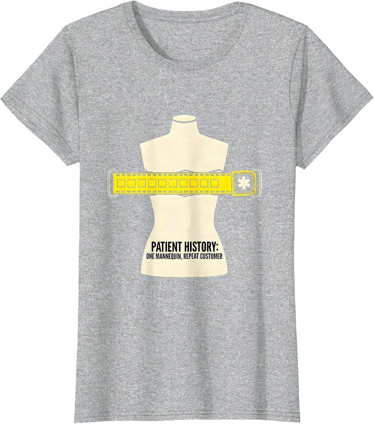 Women's Patient History: One Mannequin, Repeat Customer Funny EMT T-Shirt - Heather Grey