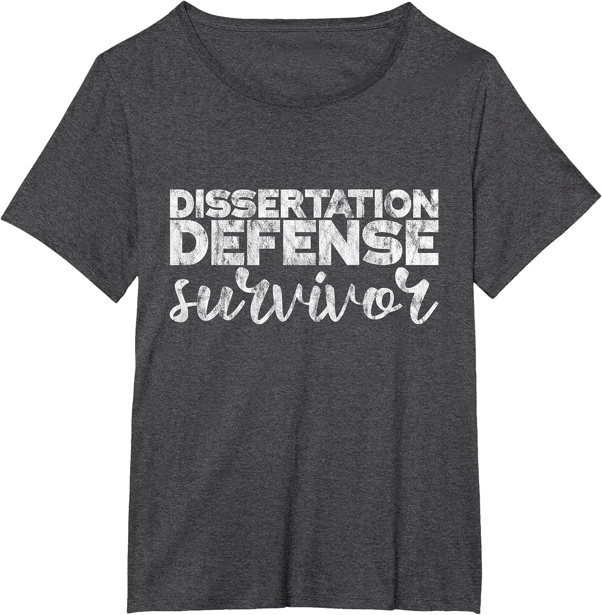 Dissertation Defense Survivor - T-Shirt - Dark Heather Grey