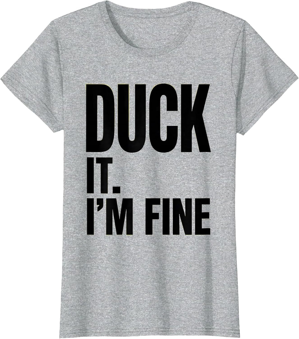Women's Duck It, I'm Fine Funny Duck Hunter Hunting Dad Gift T-Shirt - Heather Grey