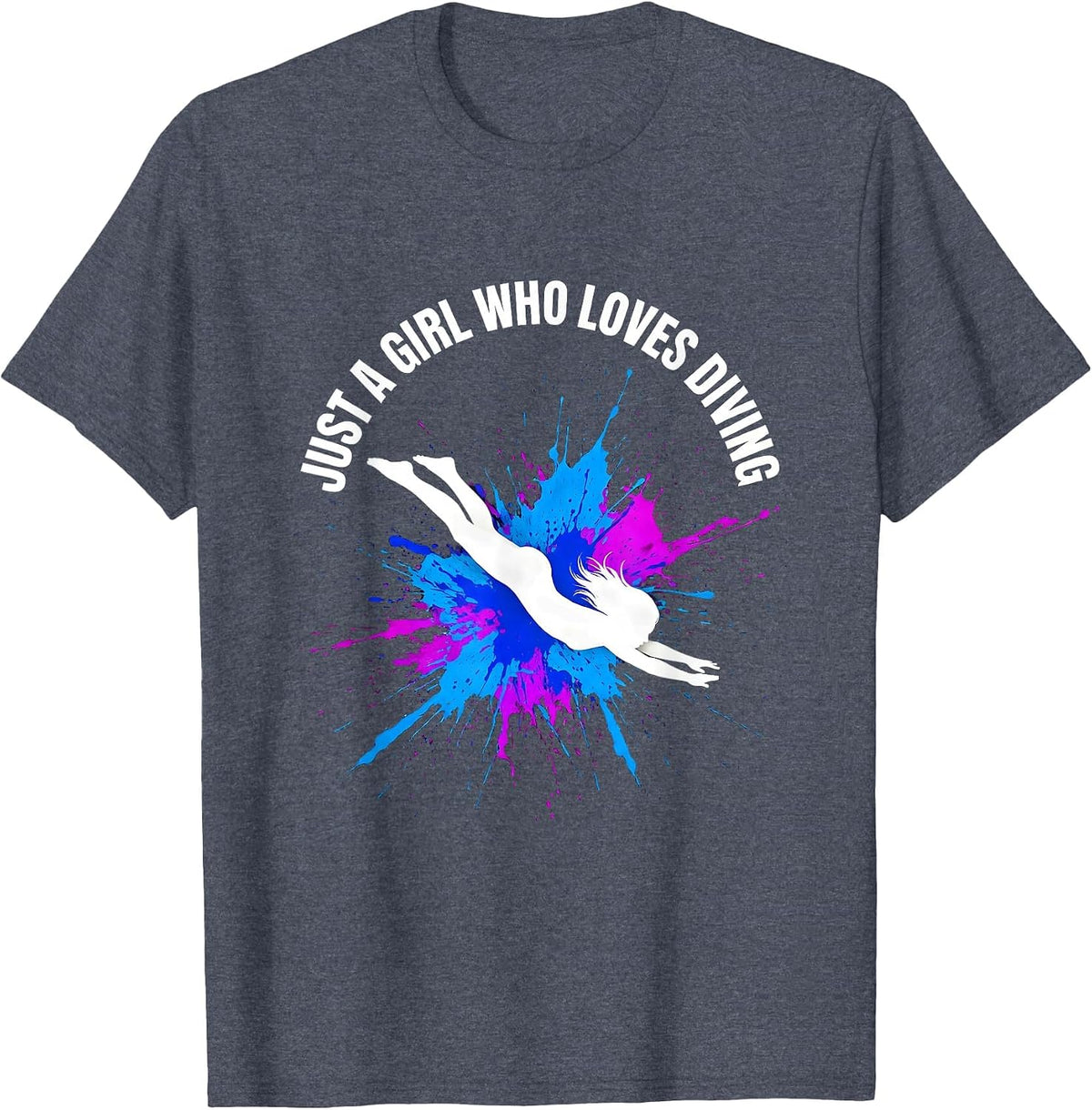 Just A Girl Who Loves Diving Funny Sport Lover Gift T-Shirt - Heather Blue