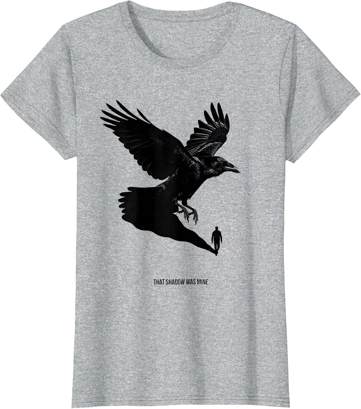 Women's That Shadow Was Mine Dark Humor Gothic Crow Silhouette T-Shirt - Heather Grey