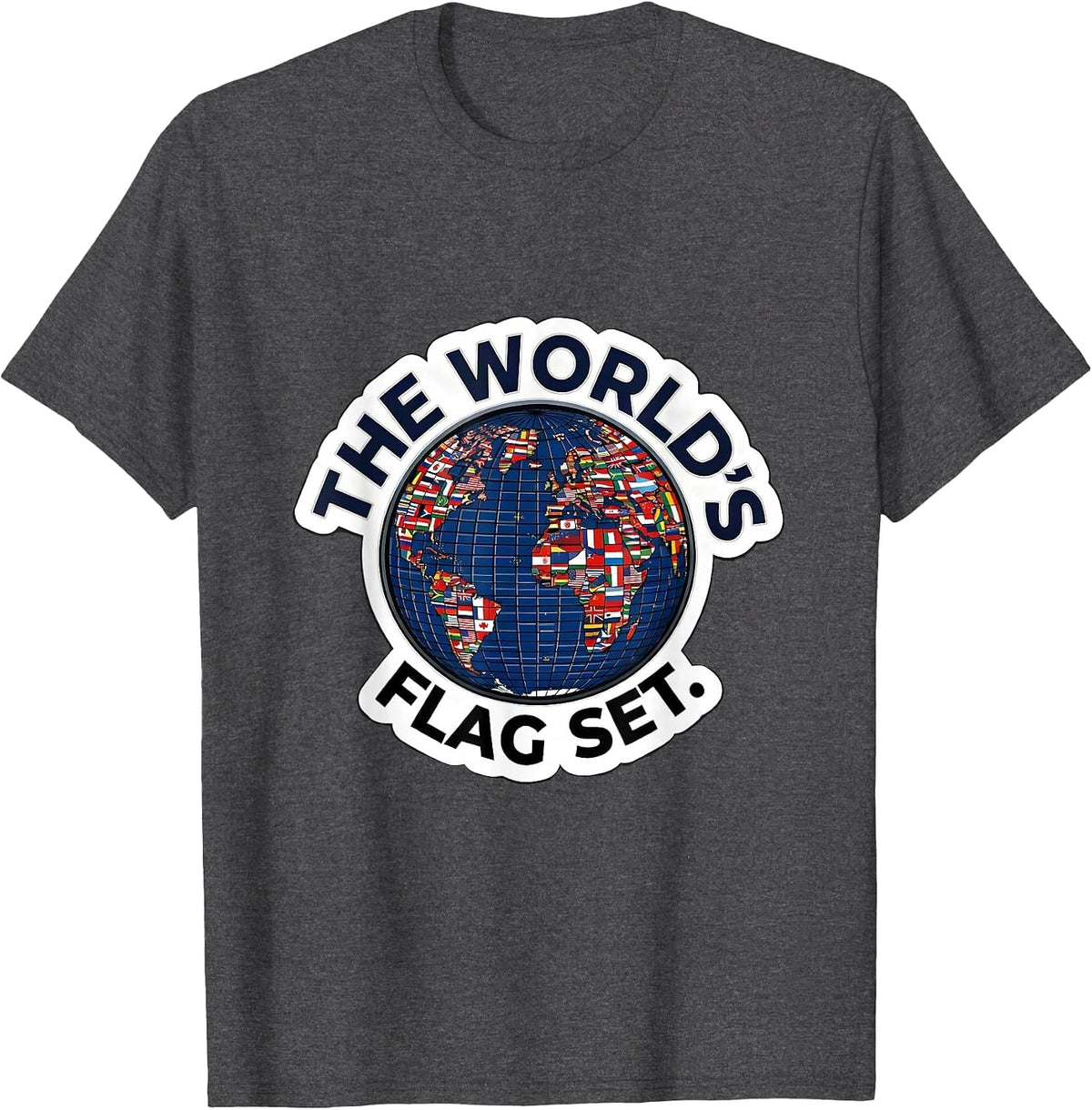 The World's Flag Set Geography Lover Travel Enthusiast T-Shirt - Dark Heather Grey